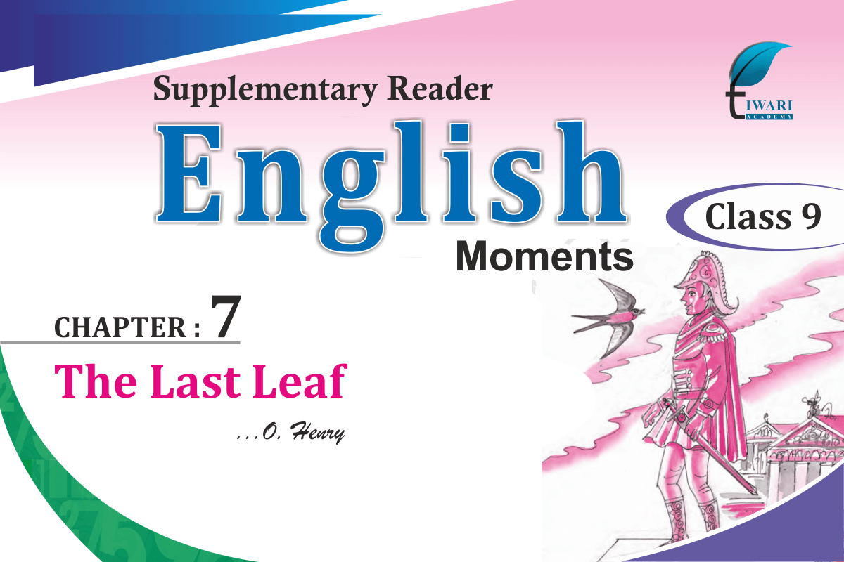 NCERT Solutions For Class 9 English Moments Chapter 7 The Last Leaf