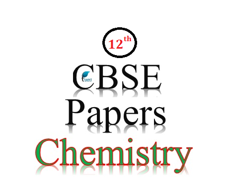 CBSE-Sample-Papers-Class-12-Chemistry | Tiwari Academy - Free CBSE ...