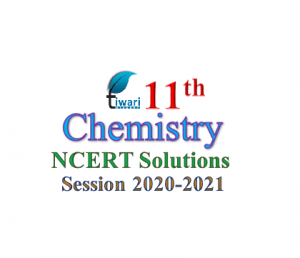 NCERT Solutions for Class 11 Chemistry