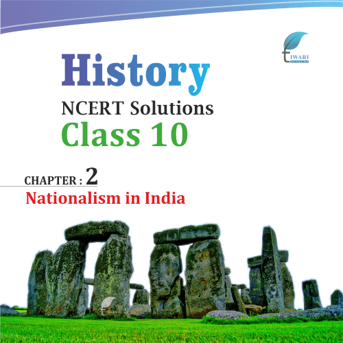 NCERT Solutions For Class 10 History Chapter 2 Nationalism In India