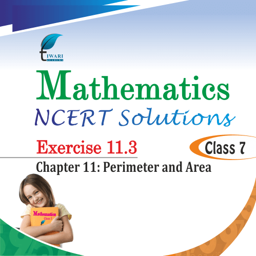 CBSE NCERT Solution Class 7 Maths Chapter 11 Exercise 11.3 PDF Free.