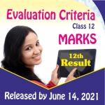 Evaluation Criteria Class 12th Results To Be Released By June 14,2021.