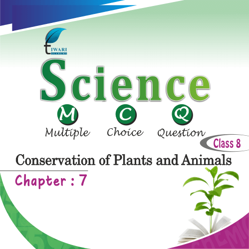 CBSE Class 8 Science Chapter 7 MCQ Conservation Of Plants And Animals