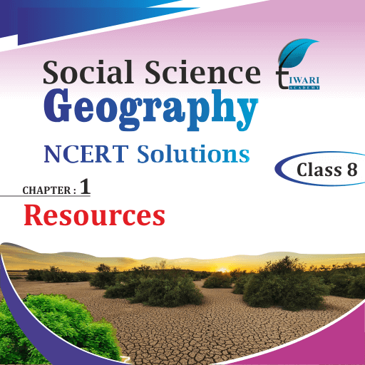 Ncert Solutions For Class 8 Social Science Geography Chapter 1 In Pdf 7606