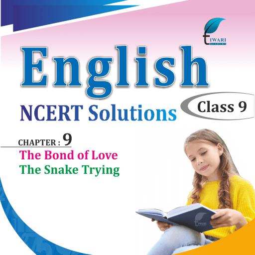 NCERT Solutions For Class 9 English Beehive Chapter 9 The Bond Of Love