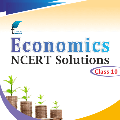 NCERT Solutions For Class 10 Economics In PDF Updated For 2023-24.