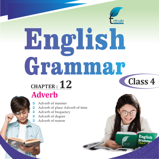 cbse-ncert-class-4-english-grammar-chapter-12-adverb-and-its-kinds