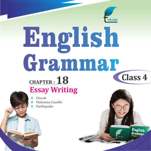 CBSE NCERT Class 4 English Grammar Chapter 18 Essay Writing in PDF.