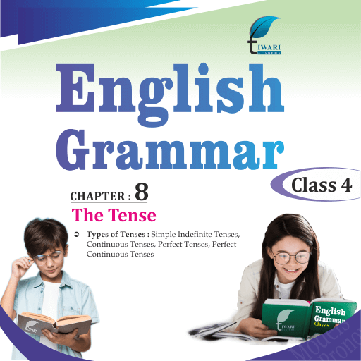 cbse-ncert-class-4-english-grammar-chapter-8-the-tense-in-pdf-format