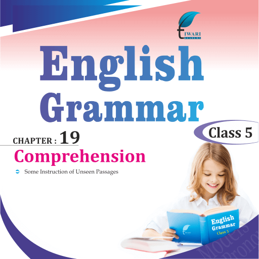 Class 5 English Grammar Chapter 19 Comprehension Unseen Passage