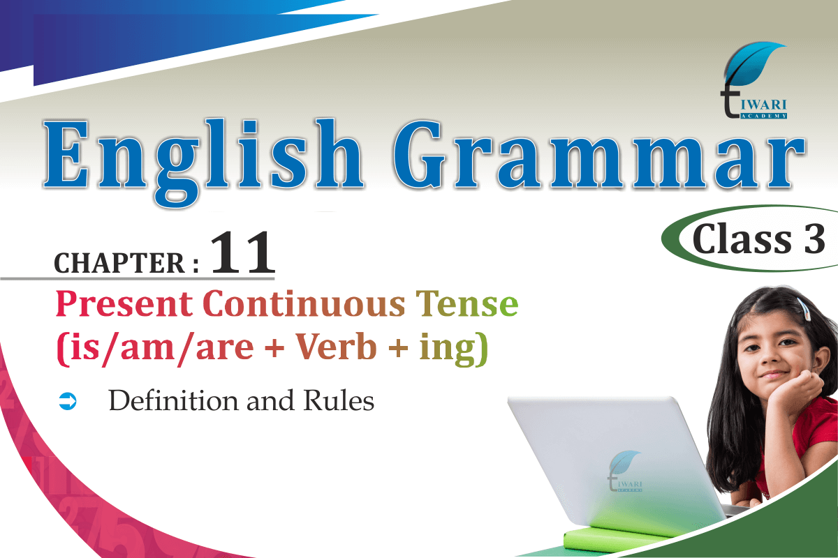 Class 3 English Grammar Chapter 11 Present Continuous Tense Examples.