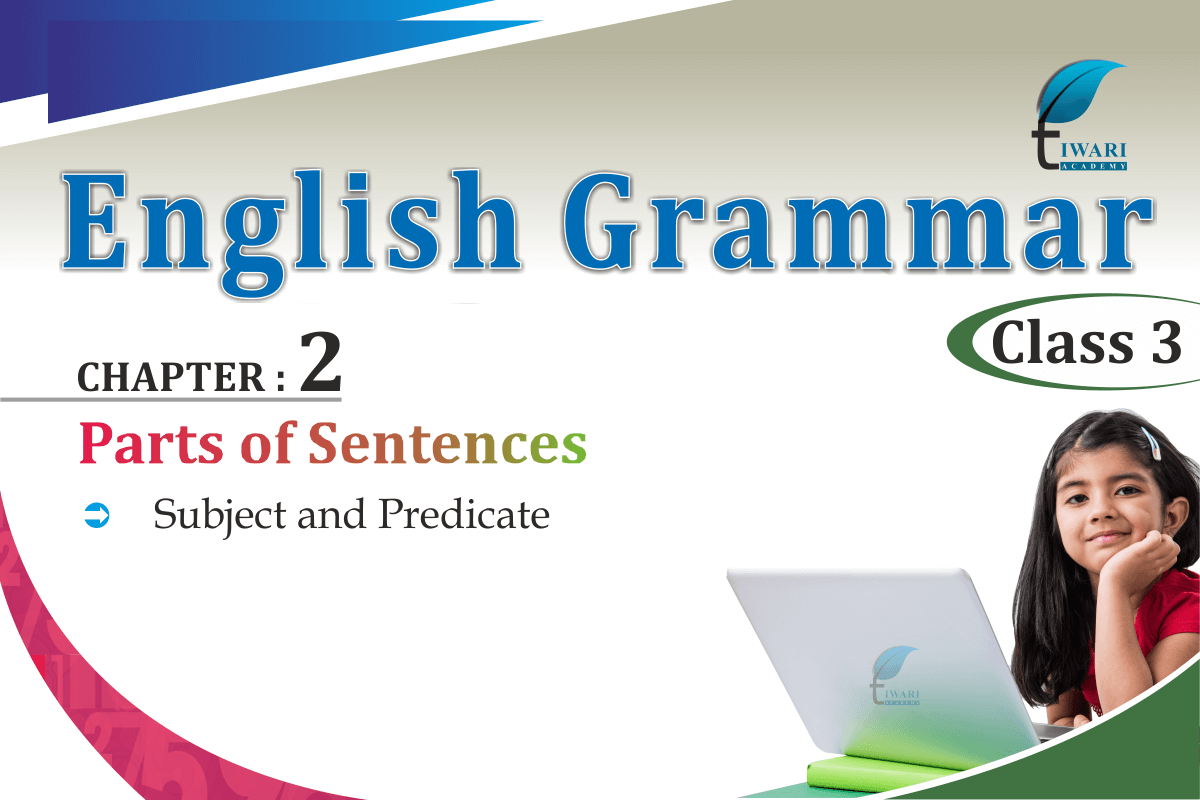 class-3-english-grammar-chapter-2-parts-of-sentences-for-2022-2023