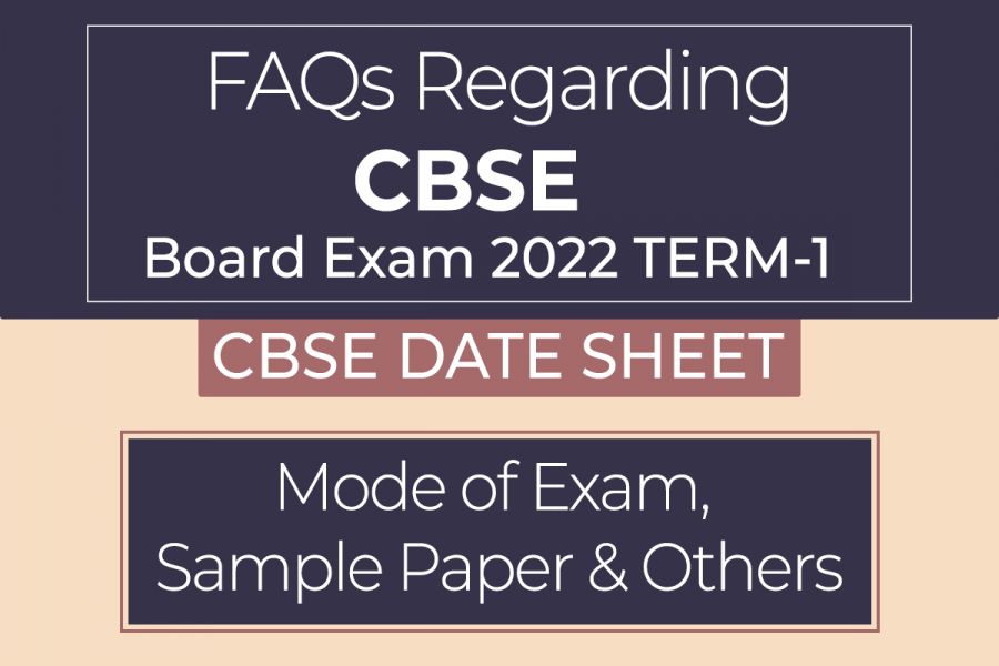 FAQ Regarding CBSE Board Exam 2022 TERM-1 CBSE Date Sheet Sample Paper