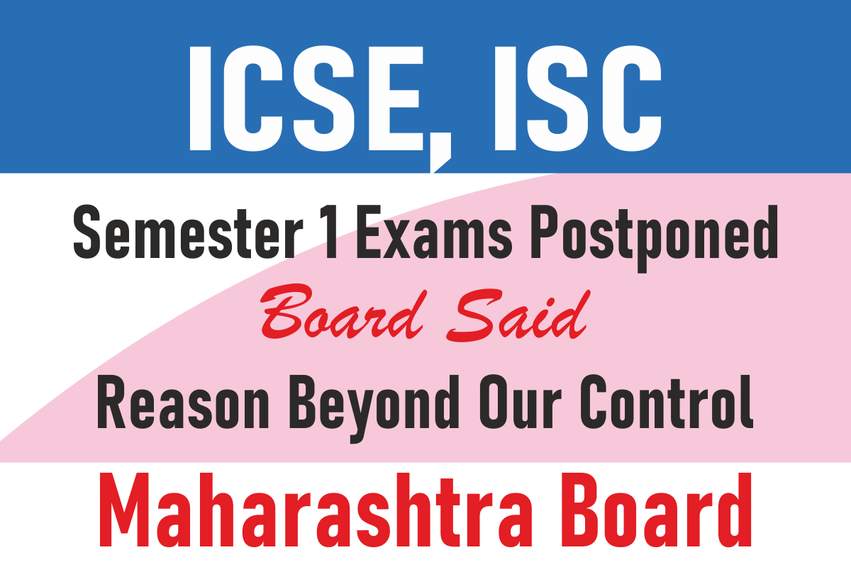 ICSE, ISC Semester 1 Exams Postponed