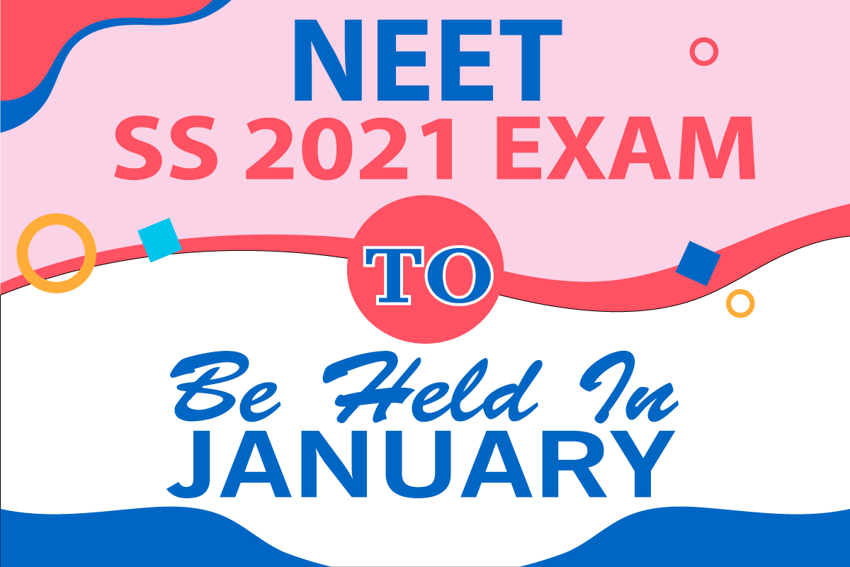 NEET SS 2021 Exam in January