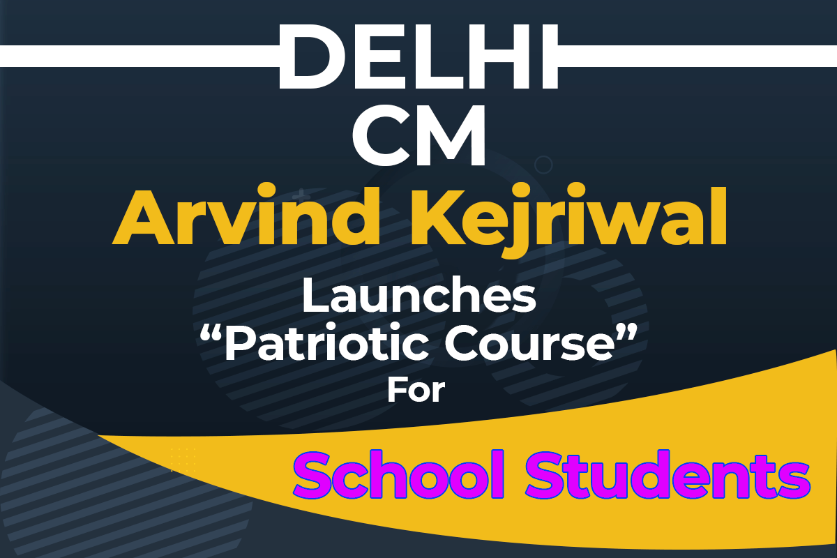 Delhi CM Arvind Kejriwal Launches Patriotic Course for School Students