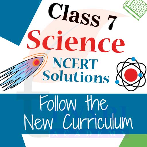 Step 1: Follow the curriculum 2024-25 for 7th Science exam.