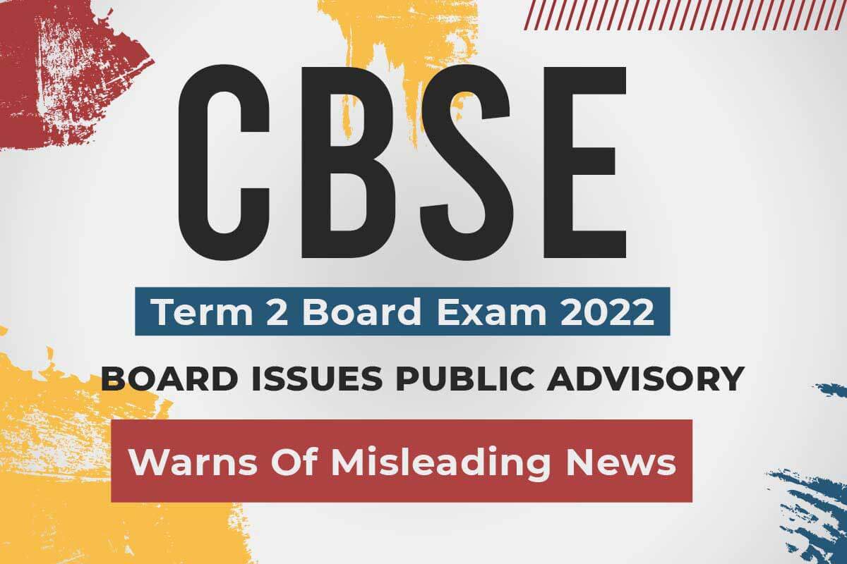 CBSE Term 2 Board Exam 2022, Board Issues Public Advisory, Warns of Misleading News
