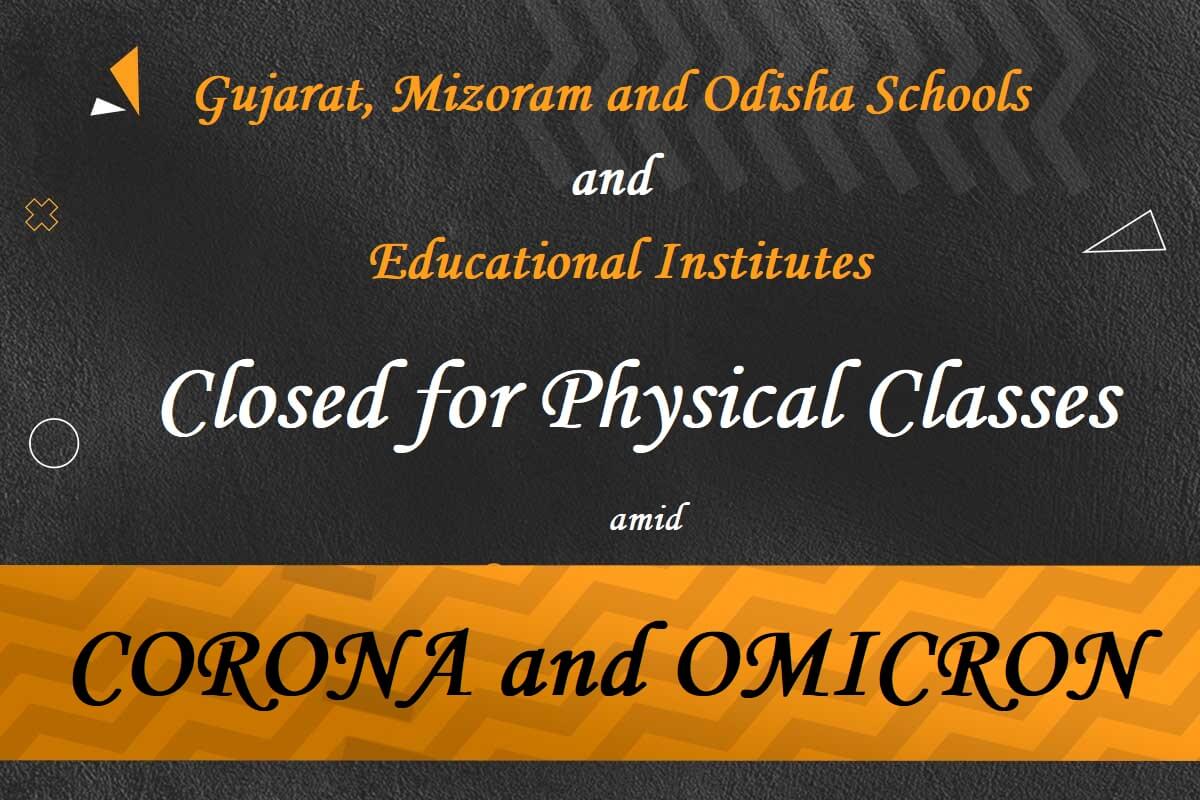 Gujarat, Mizoram and Odisha Schools are closed