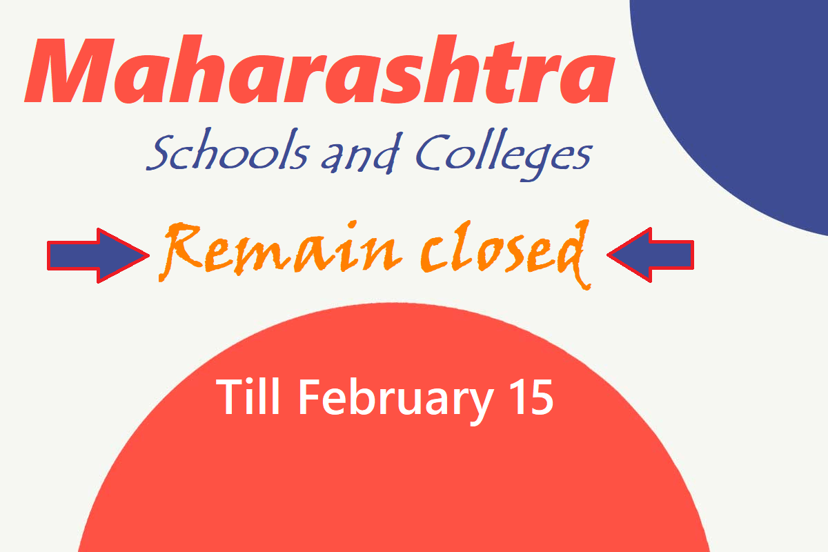 Maharashtra, Schools, Colleges to remain closed till February 15