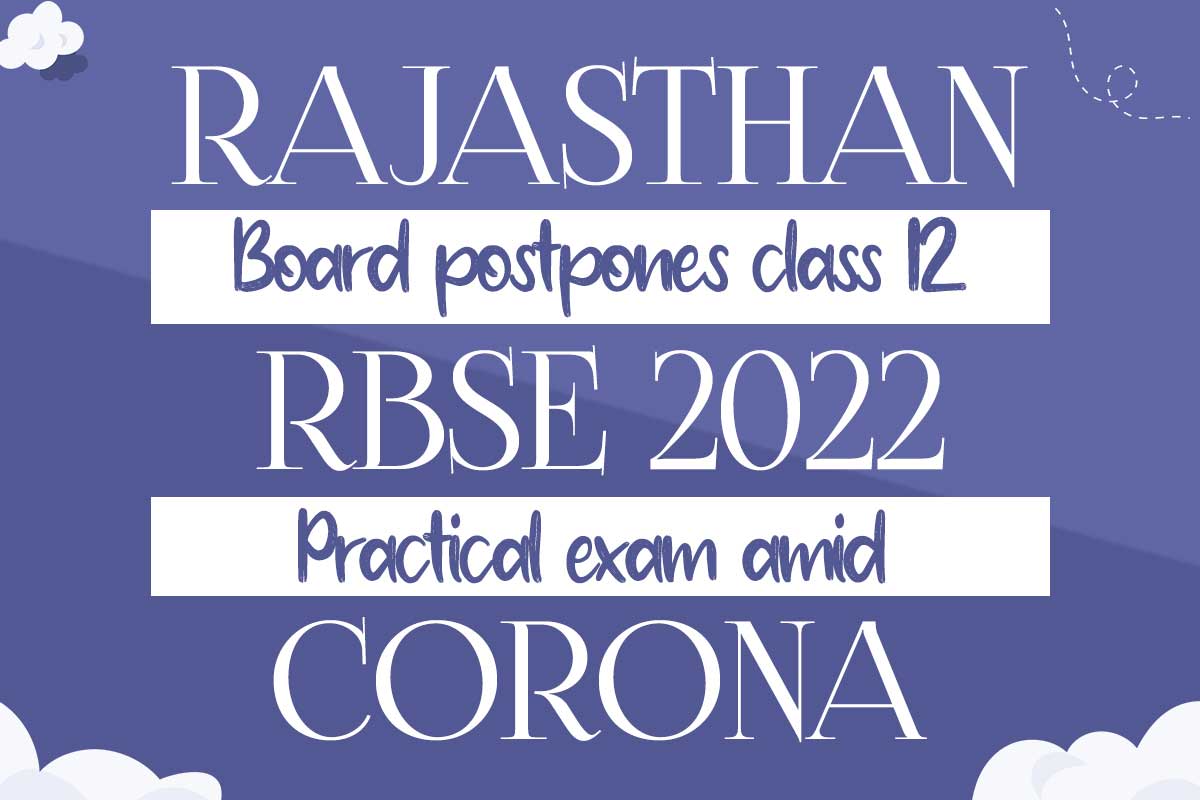 Rajasthan Board postpones class 12 RBSE 2022 practical exam amid CORONA