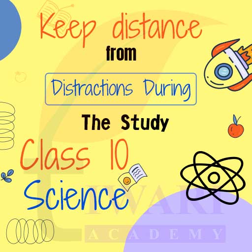 Step 5: Keep distance from distractions during the study.