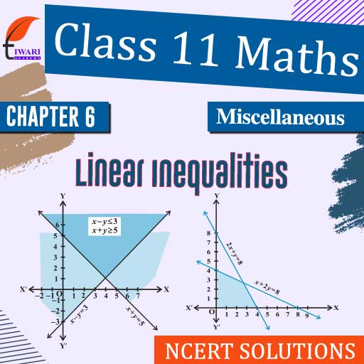 NCERT Solutions For Class 11 Maths Chapter 6 Miscellaneous Exercise