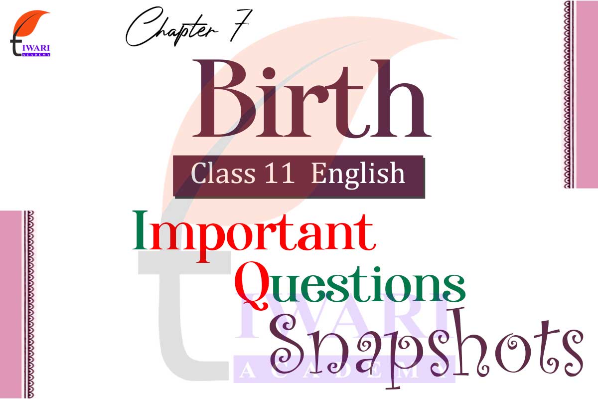 class-11-english-snapshots-chapter-7-important-questions-or-birth