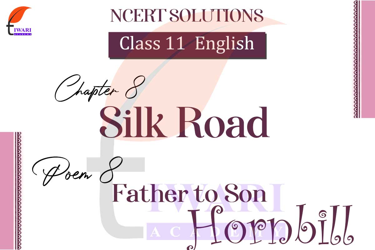 NCERT Solutions For Class 11 English Hornbill Chapter 8 Silk Road