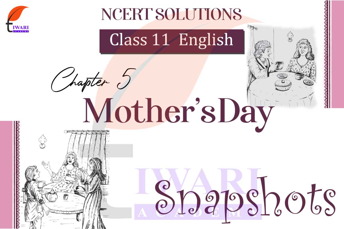 ncert-solutions-for-class-11-english-snapshots-chapter-5-mothers-day