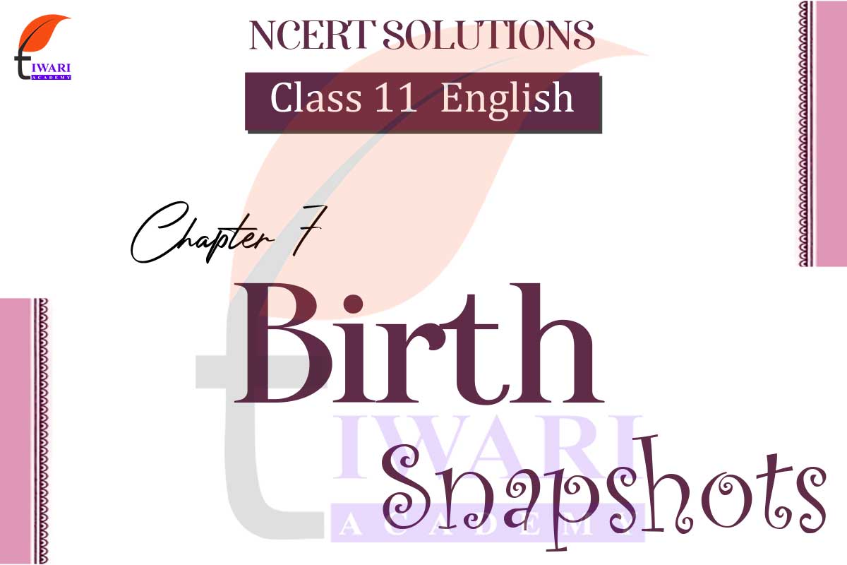 ncert-solutions-for-class-11-english-snapshots-chapter-7-birth