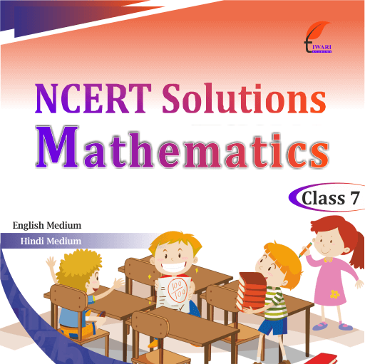 Class 7 Maths NCERT Solutions | Revised For 2023-24 Academic Year