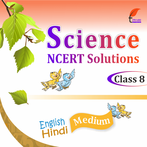 NCERT Solutions For Class 8 Science | Updated For Session 2023-24