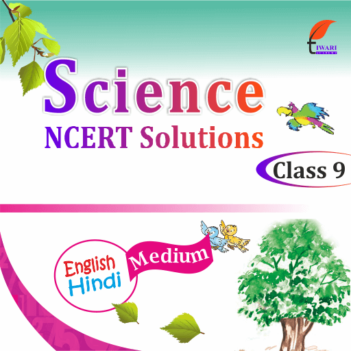 NCERT Solutions For Class 9 Science | Updated For Session 2023-24