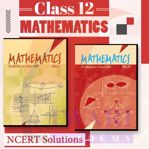 NCERT Solutions For Class 12 Maths | Updated For Session 2023-24