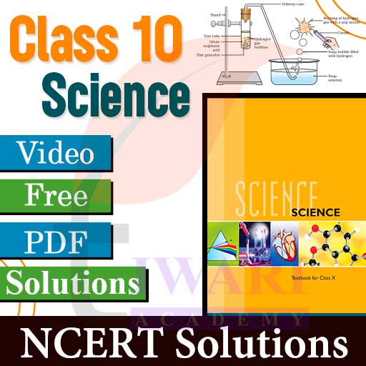 NCERT Solutions For Class 10 Science | Updated For CBSE 2023-24