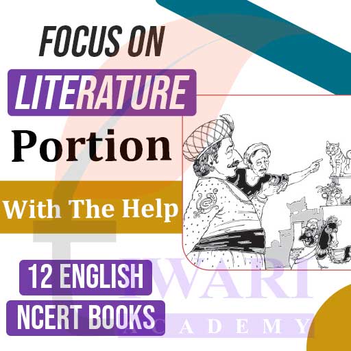 Step 2: Focus on Literature portion with the help of 12th English NCERT Books.