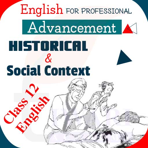 Step 4: English for Professional Advancement, Historical and Social Context.