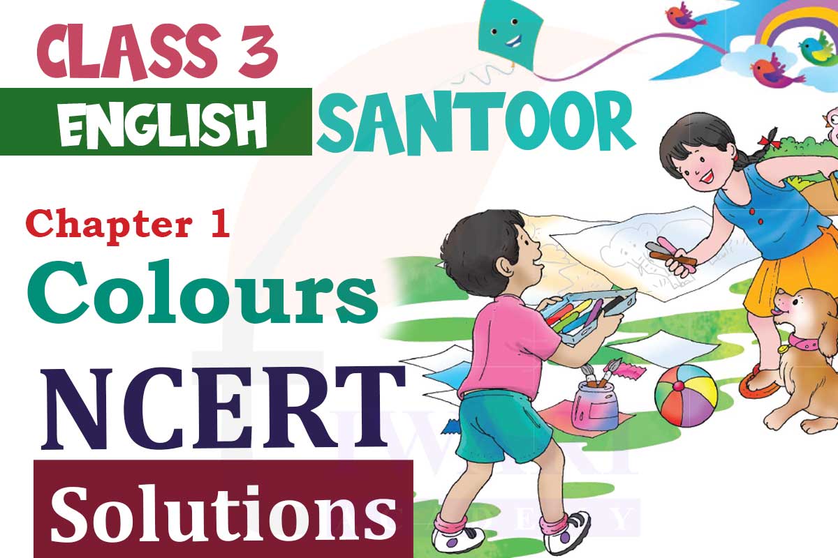 Class 3 English Santoor Chapter 1 Colours Solution
