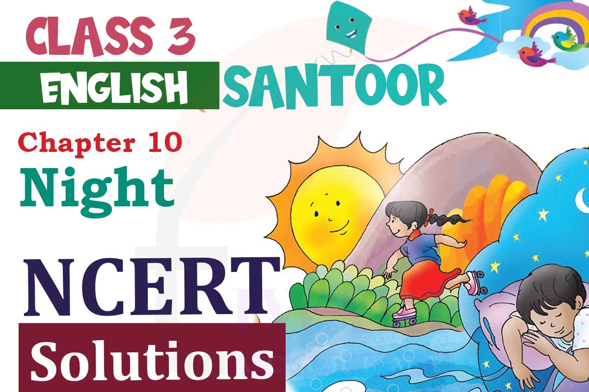 NCERT Solutions for Class 3 English Santoor Chapter 10 Night