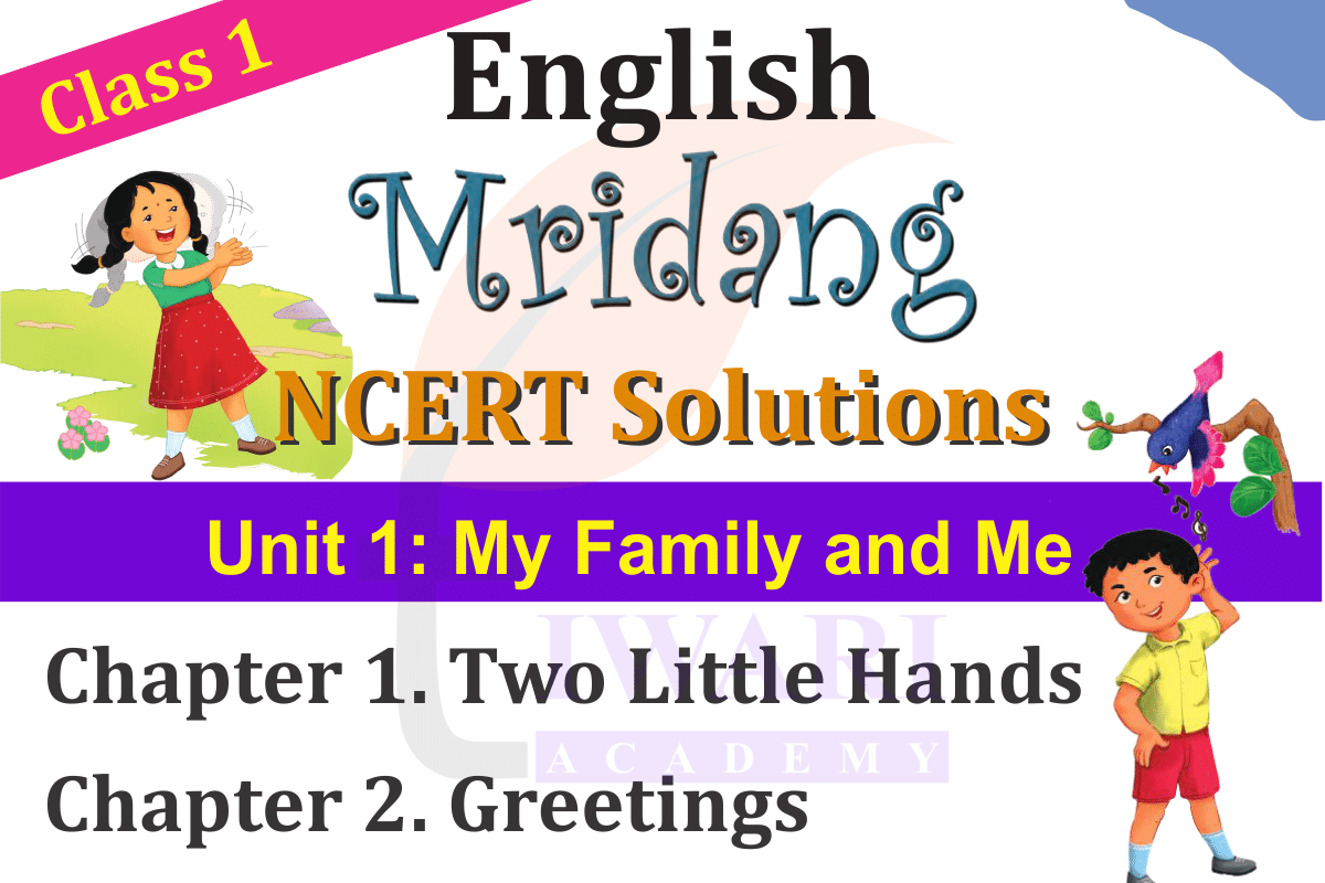 Class 1 English Mridang Unit 1 Chapter 1 and 2
