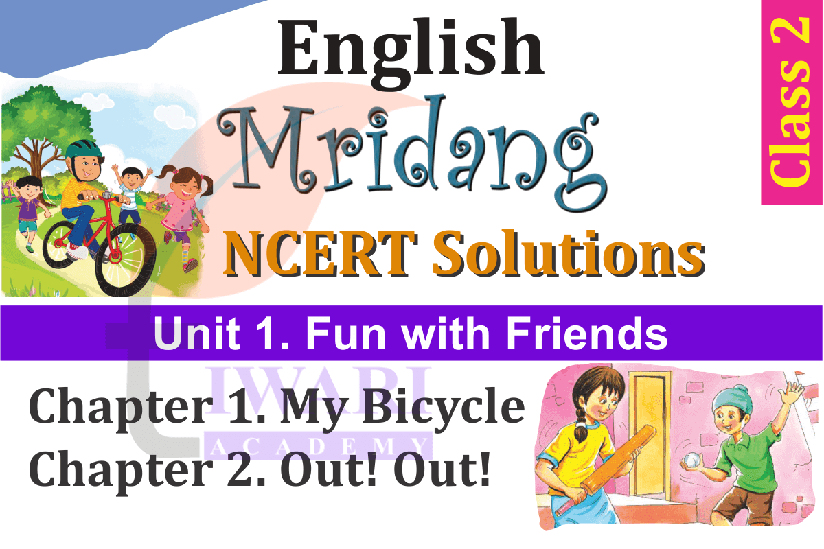Class 2 English Mridang unit 1 Fun with Friends Chapter 1 My Bicycle and Chapter 2 Picture Reading