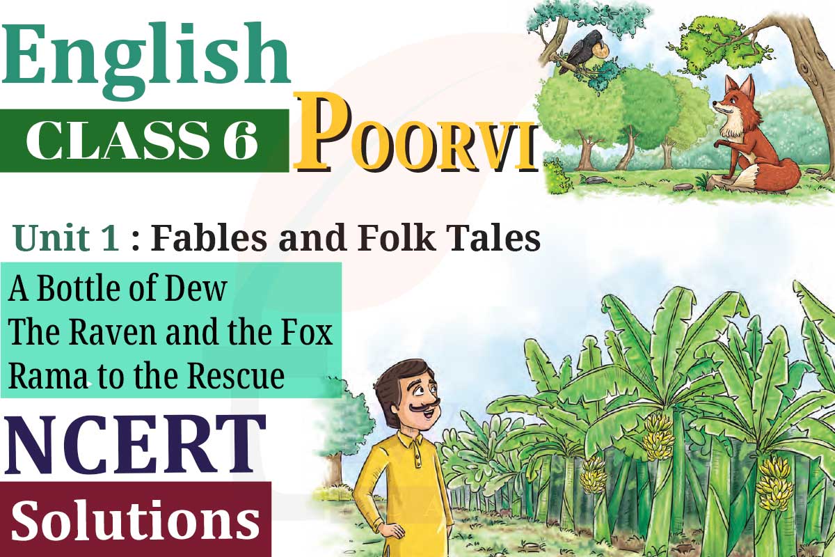 NCERT Solutions for Class 6 English Poorvi Unit 1