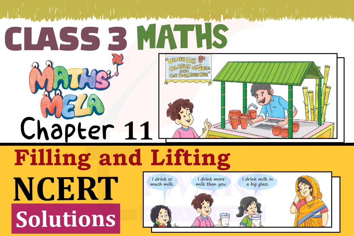 NCERT Solutions for Class 3 Maths Mela Chapter 11 Filling and Lifting