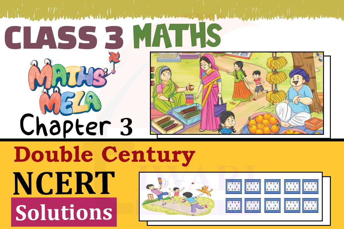 NCERT Solutions for Class 3 Maths Mela Chapter 3 Double Century