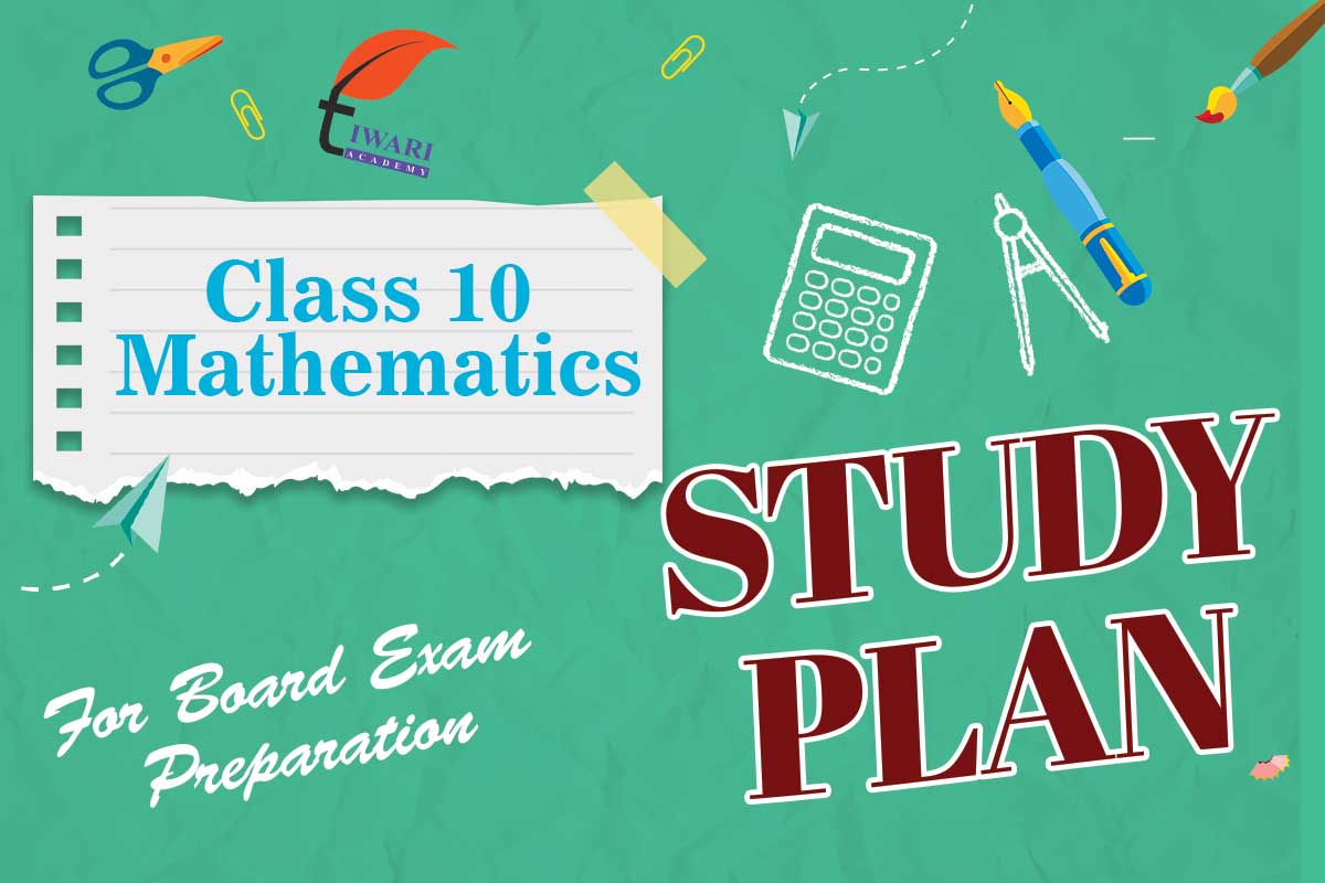 Study Plan for Class 10th Mathematics Exam 2025