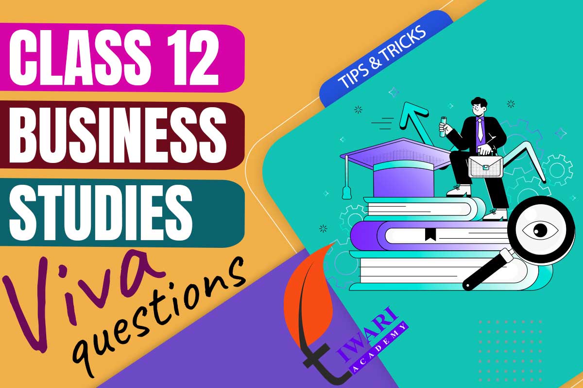 Viva Questions for Class 12 Business Studies