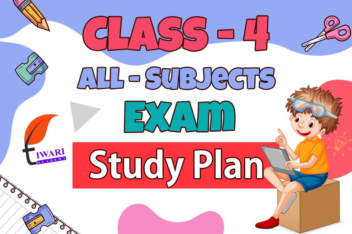 Study Plan for Class 4 Exam