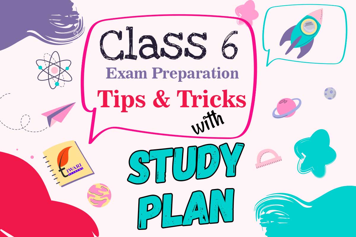 Study Plan for Class 6 Exam