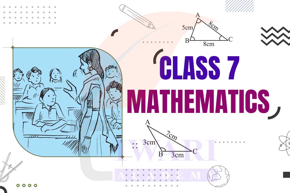 Class 7 Mathematics Exam Preparation with NCERT Solutions